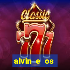 alvin e os esquilos 3 filme completo dublado